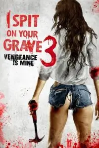 18 i spit on your grave 3 vengeance is mine 2015 , TheMoviesFlix - TheMoviesFlix.Digital