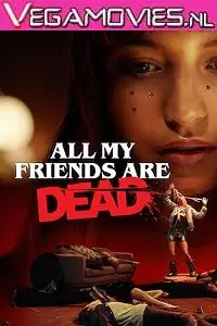 all my friends are dead 2021 , TheMoviesFlix - TheMoviesFlix.Digital