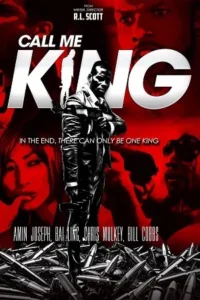 call me king 2017 , TheMoviesFlix - TheMoviesFlix.Digital