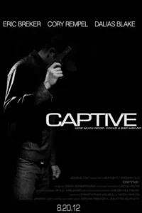 captive 2013 , TheMoviesFlix - TheMoviesFlix.Digital