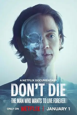 don t die the man who wants to live forever 2025 , TheMoviesFlix - TheMoviesFlix.Digital