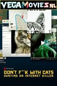 don t fuck with cats hunting an internet killer 2019 , TheMoviesFlix - TheMoviesFlix.Digital