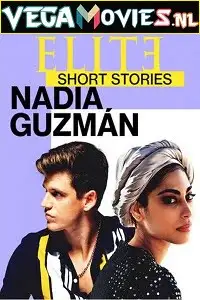 elite short stories nadia guzman 2021 , TheMoviesFlix - TheMoviesFlix.Digital