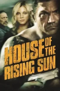 house of the rising sun 2011 , TheMoviesFlix - TheMoviesFlix.Digital
