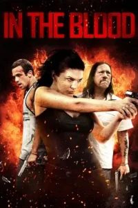 in the blood 2014 , TheMoviesFlix - TheMoviesFlix.Digital