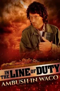 in the line of duty ambush in waco 1993 , TheMoviesFlix - TheMoviesFlix.Digital