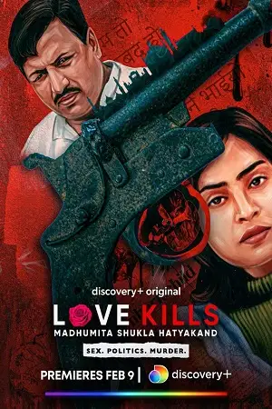 love kills madhumita shukla hatyakand 2023 , TheMoviesFlix - TheMoviesFlix.Digital