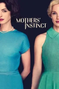 mothers instinct 2024 , TheMoviesFlix - TheMoviesFlix.Digital