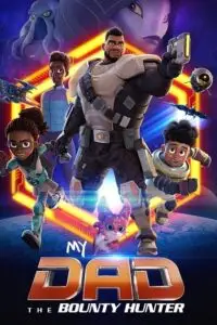 my dad the bounty hunter season 1, TheMoviesFlix - TheMoviesFlix.Digital