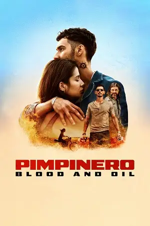 pimpinero blood and oil 2024 , TheMoviesFlix - TheMoviesFlix.Digital
