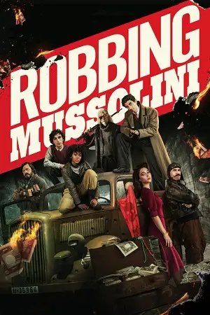 robbing mussolini netflix original 2022 , TheMoviesFlix - TheMoviesFlix.Digital