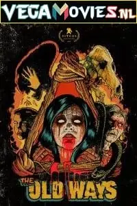 the old ways 2020 , TheMoviesFlix - TheMoviesFlix.Digital