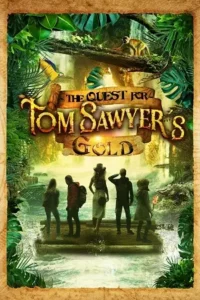 the quest for tom sawyer s gold 2023 , TheMoviesFlix - TheMoviesFlix.Digital