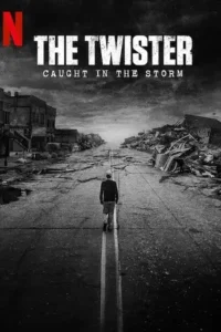 the twister caught in the storm 2025 , TheMoviesFlix - TheMoviesFlix.Digital