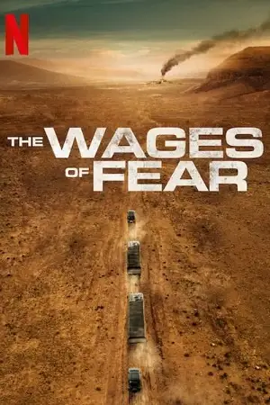 the wages of fear netflix original 2024 , TheMoviesFlix - TheMoviesFlix.Digital