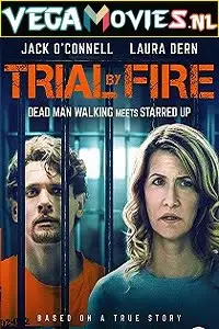 trial by fire 2018 , TheMoviesFlix - TheMoviesFlix.Digital