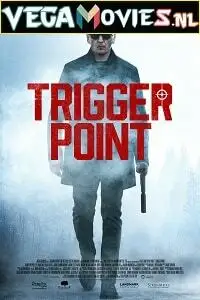 trigger point 2021 , TheMoviesFlix - TheMoviesFlix.Digital