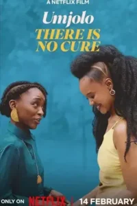 umjolo there is no cure 2025 , TheMoviesFlix - TheMoviesFlix.Digital