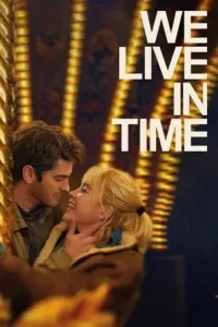 we live in time 2024 , TheMoviesFlix - TheMoviesFlix.Digital