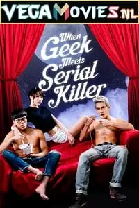 when geek meets serial killer 2015 , TheMoviesFlix - TheMoviesFlix.Digital