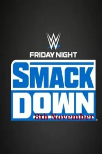 wwe friday night smackdown 8th november 2024 , TheMoviesFlix - TheMoviesFlix.Digital