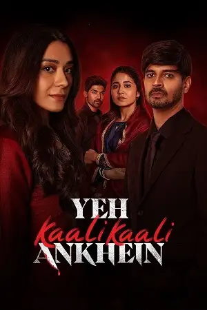 yeh kaali kaali ankhein 2024 , TheMoviesFlix - TheMoviesFlix.Digital