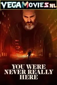 you were never really here 2017 , TheMoviesFlix - TheMoviesFlix.Digital