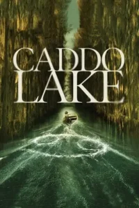 caddo lake 2024 , MoviesFlix - MoviesFlix.Baby