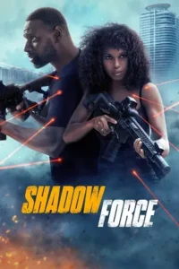shadow force 2025 , MoviesFlix - MoviesFlix.Yt