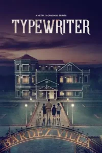 typewriter season 1 , MoviesFlix - MoviesFlix.Baby