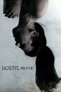 18 hostel part 2 2007 , Moviesflix