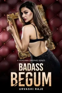badass begum 2025 , Moviesflix