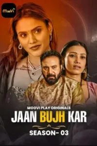 jaan bujh kar 2025 , Moviesflix