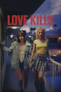 love kills 2024 , Moviesflix