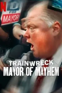 trainwreck mayor of mayhem 2025 , Moviesflix