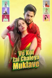 ve koi le chaleya muklawe 2025 , Moviesflix