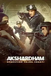akshardham operation vajra shakti 2025 , Moviesflix