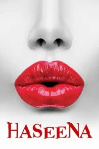 haseena 2018 , Moviesflix