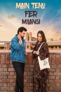 main tenu phir milangi 2025 , Moviesflix