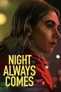 night always comes 2025 , Moviesflix
