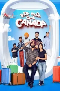 teda meda chal canada 2025 , Moviesflix