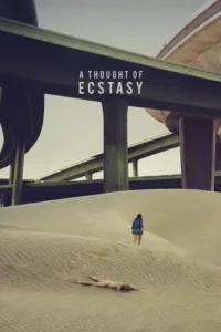 18 a thought of ecstasy 2017 , Moviesflix