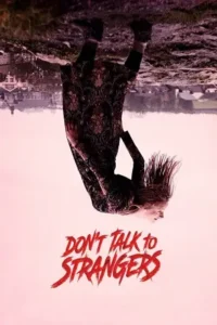 don t talk to strangers 2021 , Moviesflix