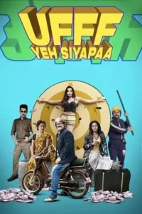 ufff yeh siyapaa 2025 , Moviesflix
