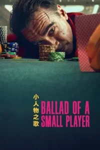 ballad of a small player 2025 , moviesflix5