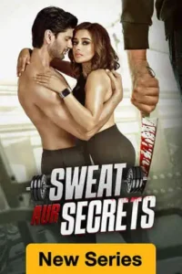 sweat aur secrets season 1 , themoviesflix